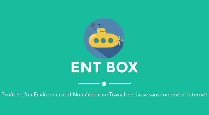 ENTBox : profiter d’un Environnement Numérique de Travail (ENT) en classe